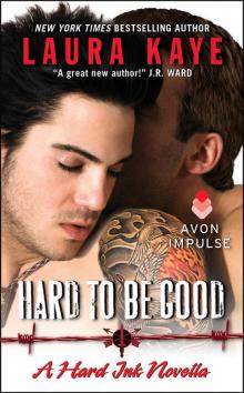 Hard to Be Good (Hard Ink #3.5) Read online