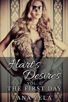 Hart’s Desires (Volume One – The First Day) (Hart's Desires) Read online