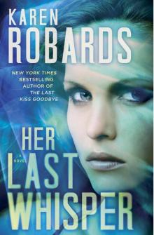 Her Last Whisper: A Novel Read online