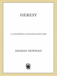 Heresy: A Catherine LeVendeur Mystery Read online