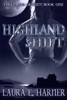 Highland Shift (Highland Destiny: 1) Read online