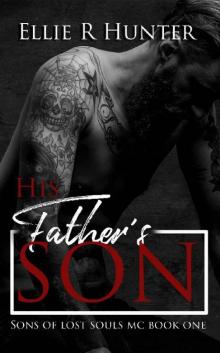 His Father's Son_Sons of Lost Souls MC Book 1 Read online