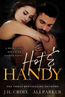 Hot and Handy: A Small Town Romantic Suspense (Shameless Southern Nights Book 3) Read online