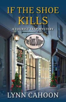 If the Shoe Kills (A Tourist Trap Mystery Book 3) Read online
