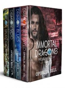 Immortal Dragons: The First Four: Prequel + Books 1-3