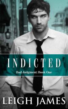 Indicted (Bad Judgment #1) Read online