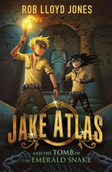 Jake Atlas and the Tomb of the Emerald Snake Read online
