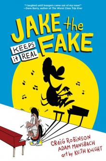 Jake the Fake Keeps It Real Read online