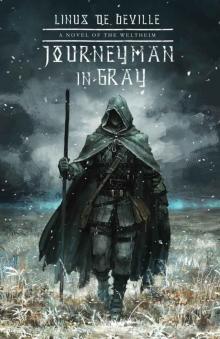 Journeyman in Gray (Saga of the Weltheim) Read online