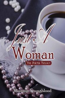 Just A Woman (The Porter Trilogy Book 2) Read online