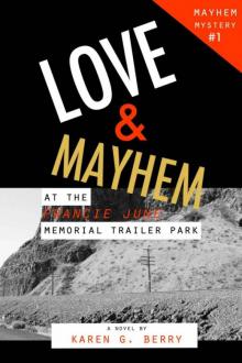 Karen G. Berry - Mayhem 01 - Love and Mayhem