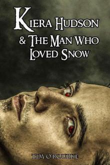 Kiera Hudson & The Man Who Loved Snow (Kiera Hudson Series Four Book 2) Read online