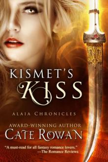 Kismet's Kiss: A Fantasy Romance (Alaia Chronicles) Read online