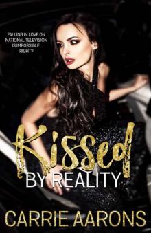 Kissed by Reality Read online