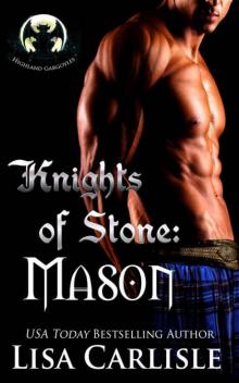 Knights of Stone: Mason (Highland Gargoyles Book 1) Read online
