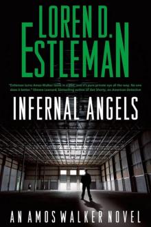 Loren D. Estleman - Amos Walker 21 - Infernal Angels Read online