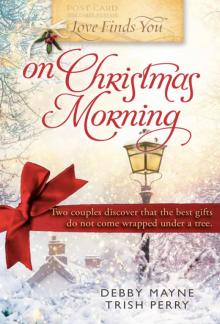 Love Finds You on Christmas Morning Read online