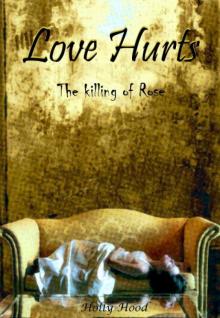 Love Hurts: The Killing of Rose Read online