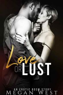 Love or Lust: Domination and Submission Erotica Read online