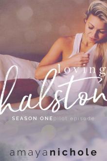 Loving Halston: Season One, Pilot Episode Read online