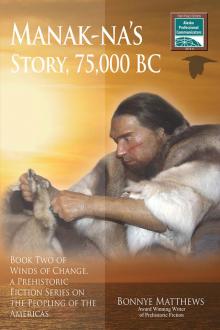 Manak-na's Story, 75,000 BC Read online