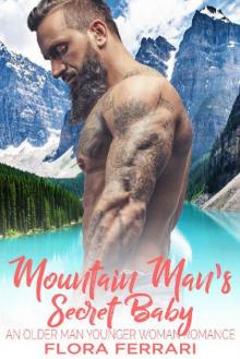 Mountain Man's Secret Baby_An Older Man Younger Woman Romance Read online