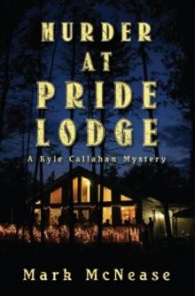 Murder at Pride Lodge [A Kyle Callahan Mystery: 1] Read online