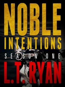 Noble Intentions: Season One Read online