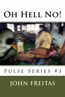 Oh Hell No! (Pulse Science Fiction Series Book 3) Read online