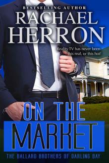 On the Market (The Ballard Brothers of Darling Bay Book 1) Read online
