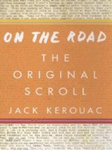 On the Road: The Original Scroll: (Penguin Classics Deluxe Edition) Read online