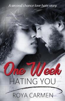 One Week Hating You: One Week Series Book 2 (standalone) Read online