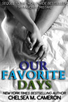 Our Favorite Days (My Favorite Mistake #3) Read online