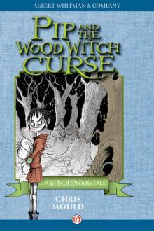 Pip and the Wood Witch Curse Read online
