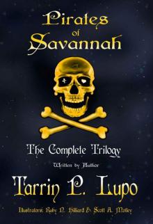 Pirates of Savannah: The Complete Trilogy - Colonial Historical Fiction Action Adventure (Pirates of Savannah (Adult Version))