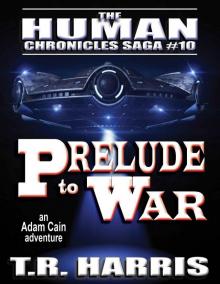 Prelude to War (The Human Chronicles Saga Book 10) Read online
