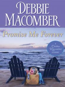 Promise Me Forever (Debbie Macomber Classics) Read online