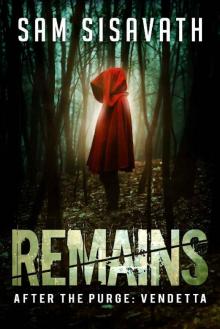 Remains (After The Purge: Vendetta, Book 3) Read online