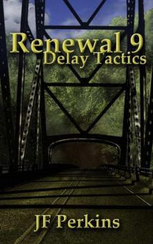 Renewal 9 - Delay Tactics Read online