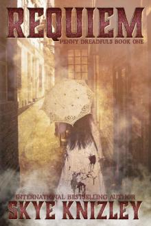 Requiem (The Penny Dreadfuls Book 1) Read online