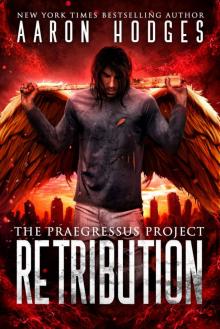 Retribution (The Praegressus Project Book 5) Read online