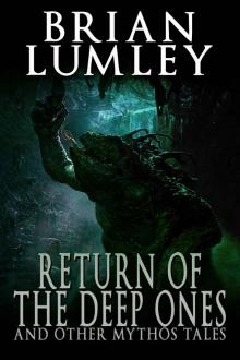 Return of the Deep Ones and Other Mythos Tales Read online