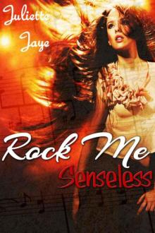 Rock Me Senseless (Rock Star Erotic Romance) (Rock Me #1) Read online