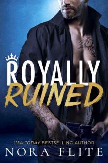 Royally Ruined (Bad Boy Royals Book 2) Read online