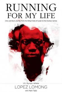 Running for My Life: One Lost Boy's Journey From the Killing Fields of Sudan to the Olympic Games