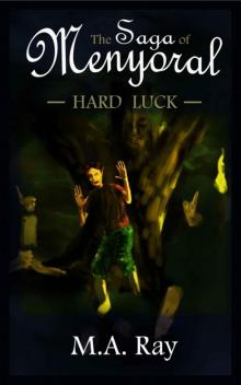 Saga of Menyoral: Hard Luck