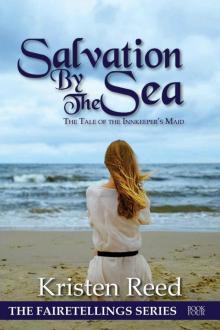 Salvation by the Sea: The Tale of the Innkeeper's Maid (Fairetellings Book 4) Read online