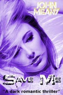 Save Me: A dark romantic thriller (Novel) Read online