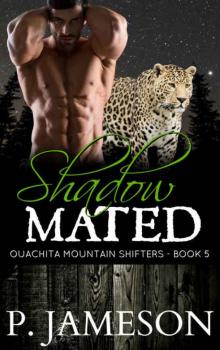 Shadow Mated (Ouachita Mountain Shifter Book 5) Read online