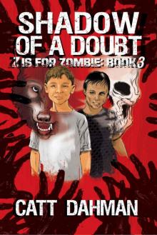 Shadow Of Doubt: Z Is For Zombie Book 3 Read online